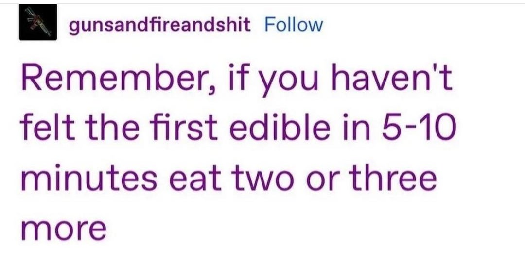 This is a solid representation of my first experience with edibles