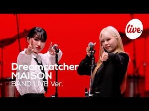 Dreamcatcher - MAISON (Band Live ver.) (MDR it's LIVE)