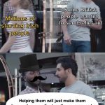 The Irish Potato Famine can hardly be considered a famine. In reality it was a man-made disaster by greedy landlords, wealthy capitalists and the British government.