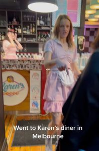 There actually is a 'Karen' themed diner in Melbourne