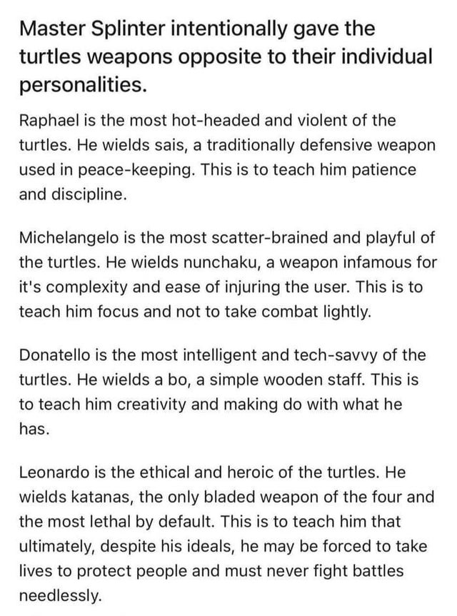 Master Splinter gave each turtle a weapon that was diametrically opposed to their personalities (source: 9GAG)