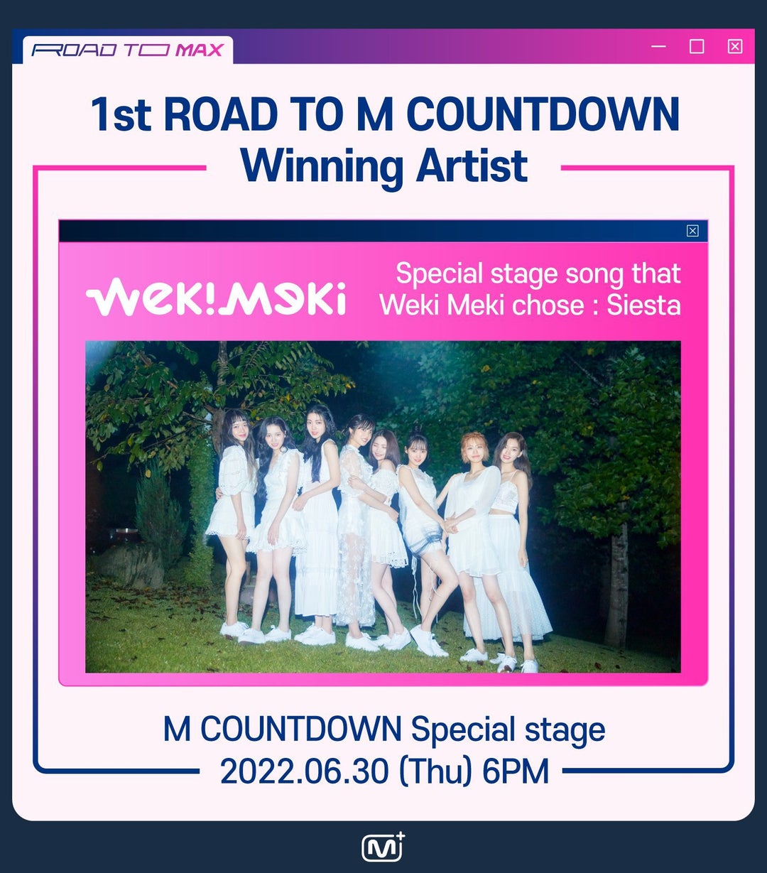 Weki Meki to perform 'Siesta' for Road to M Countdown Special Stage for Mnet Road to Max on June 30