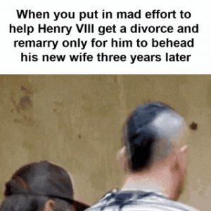 Thomas Cromwell be like