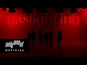 OnlyOneOf - gaslighting (Performance ver.)