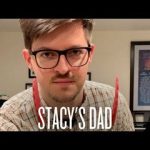 Stacy’s Dad