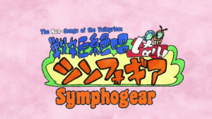 [Listen to My Song] Senki Zesshou Shinai Symphogear GX (OVA) Discussion