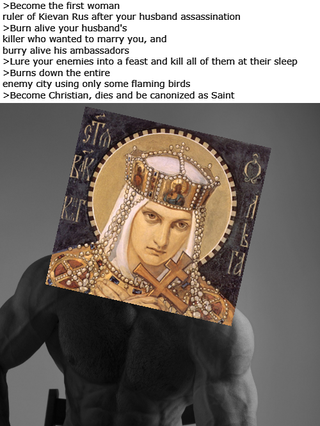 Olga of Kiev's bloody revenge would make a good movie