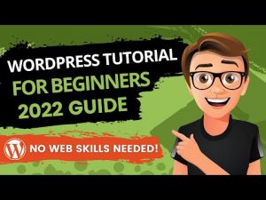 WordPress Tutorial For Beginners 2022 [Made Easy]