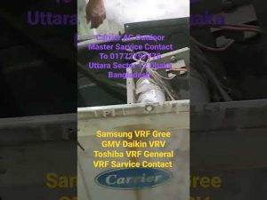 Carrier AC Outdoor Master Sarvice Daikin Samsung Midea LG Toshiba General Gree Contact 01772797770