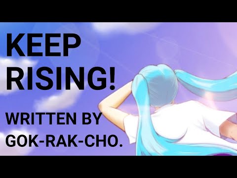 KEEP RISING! by 極楽蝶　feat. 初音ミク