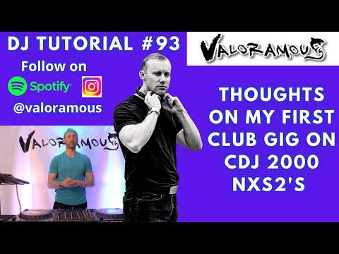 DJ Tutorial #93: Thoughts On My First Club Gig On CDJ 2000NXS2s