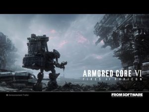 ARMORED CORE VI FIRES OF RUBICON　アナウンスメントトレーラー【The Game Awards 2022】