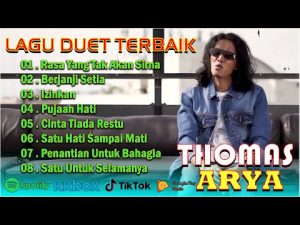 Lagu duet Thomas Arya Menyentuh Hati - Thomas Arya Lagu Terbaik Dan Terpopuler