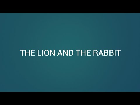 The story of the lion and the rabbit - Learn English with the story of the lion and the rabbit