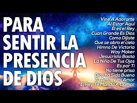 MUSICA CRISTIANA PARA SENTIR LA PRESENCIA DE DIOS - HERMOSAS ALABANZAS CRISTIANAS DE ADORACION 2023