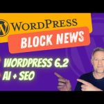 WordPress' Future Unveiled: Glimpse Into 6.2, plus AI Game-Changers!