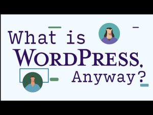 What Is WordPress?