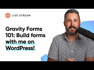 Gravity Forms 101: Build Forms with me on WordPress!