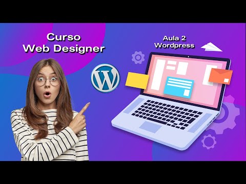 Curso Completo de Web Design com WordPress - Crie Sites Incríveis e Impactantes! - Aula 2